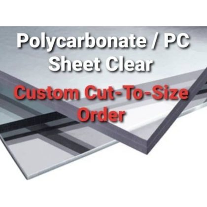 Polycarbonate Sheet Clear ( Custom Cut-To-Size Order )